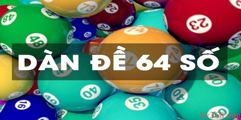 Hướng Dẫn 3 Cách Tạo Dàn Đề 64 Số Đang Hot Tại Việt Nam 1 Dàn đề 64 số được rất nhiều anh em lô thủ sử dụng để đánh hàng ngày